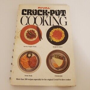 Rival Crock-Pot Cooking Cook Book 1975 300 Recipes